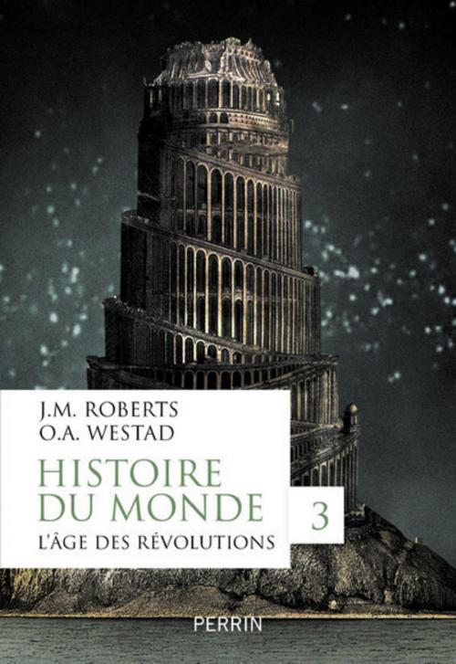 Cover of the book Histoire du monde, tome 3 by John M. ROBERTS, Odd Arne WESTAD, Place des éditeurs