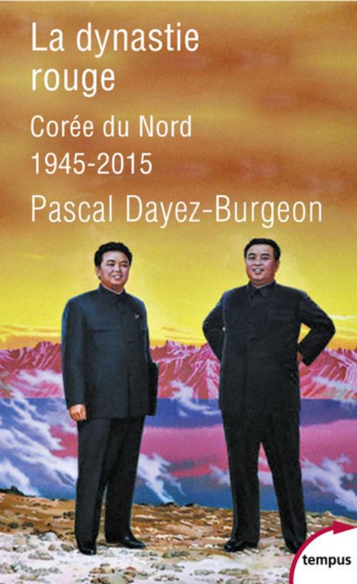 Cover of the book La dynastie rouge by Pascal DAYEZ-BURGEON, Place des éditeurs
