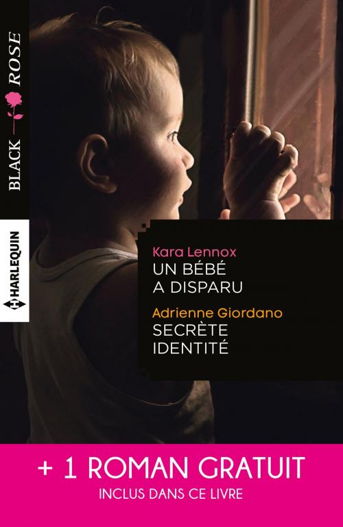 Cover of the book Un bébé a disparu - Secrète identité - Face au doute by Kara Lennox, Adrienne Giordano, Elle James, Harlequin