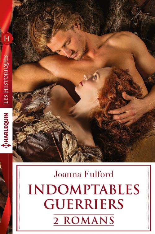 Cover of the book Série Indomptables guerriers : l'intégrale by Joanna Fulford, Harlequin
