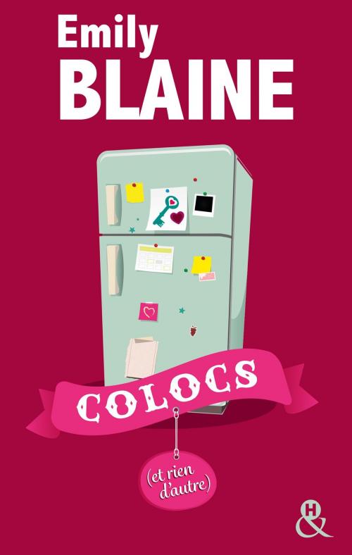 Cover of the book Colocs (et rien d'autre) by Emily Blaine, Harlequin