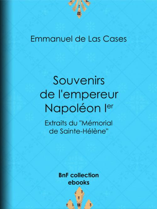 Cover of the book Souvenirs de l'empereur Napoléon Ier by Emmanuel de Las Cases, BnF collection ebooks