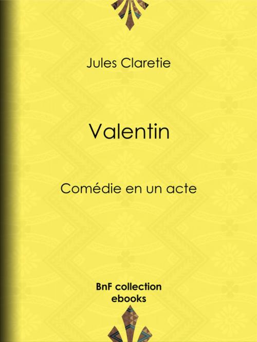 Cover of the book Valentin by Jules Claretie, BnF collection ebooks