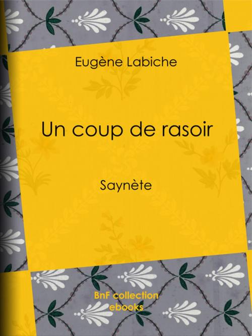Cover of the book Un coup de rasoir by Eugène Labiche, BnF collection ebooks