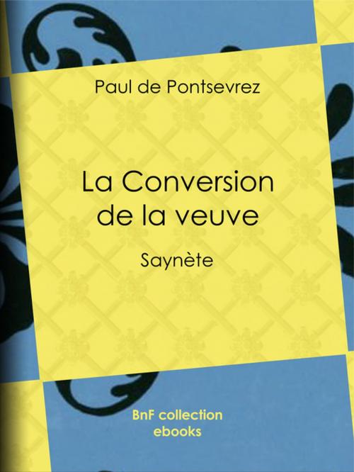 Cover of the book La Conversion de la veuve by Paul de Pontsevrez, BnF collection ebooks