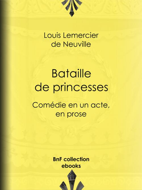 Cover of the book Bataille de princesses by Louis Lemercier de Neuville, BnF collection ebooks
