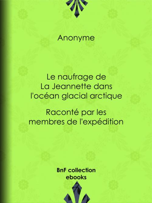 Cover of the book Le naufrage de La Jeannette dans l'océan glacial arctique by Anonyme, BnF collection ebooks