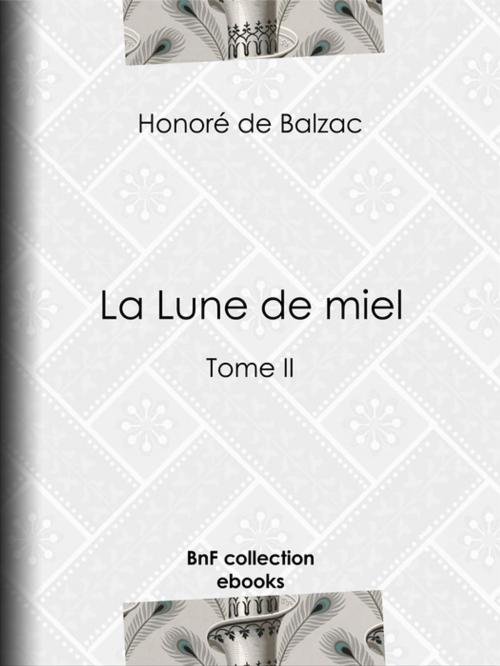 Cover of the book La Lune de miel by Honoré de Balzac, BnF collection ebooks