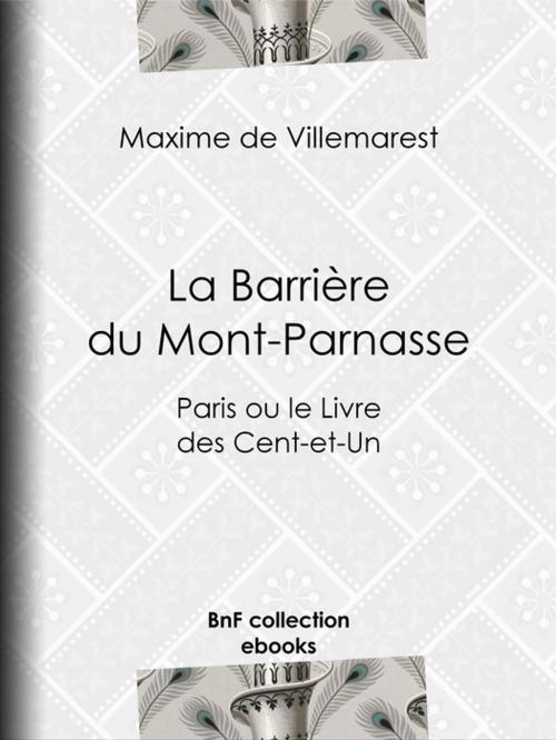 Cover of the book La Barrière du Mont-Parnasse by Maxime de Villemarest, BnF collection ebooks