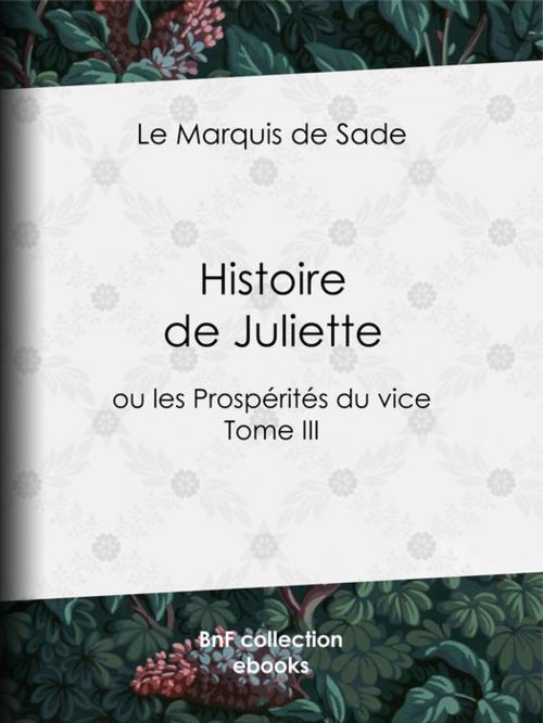Cover of the book Histoire de Juliette by Marquis de Sade, BnF collection ebooks