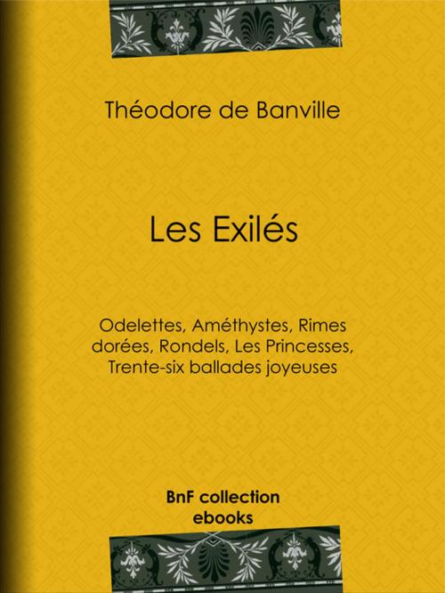 Cover of the book Les Exilés by Théodore de Banville, BnF collection ebooks