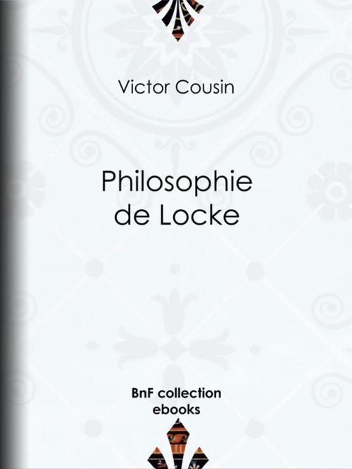 Cover of the book Philosophie de Locke by Victor Cousin, BnF collection ebooks