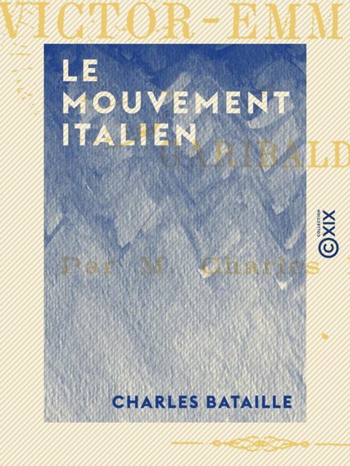 Cover of the book Le Mouvement italien by Charles Bataille, Collection XIX