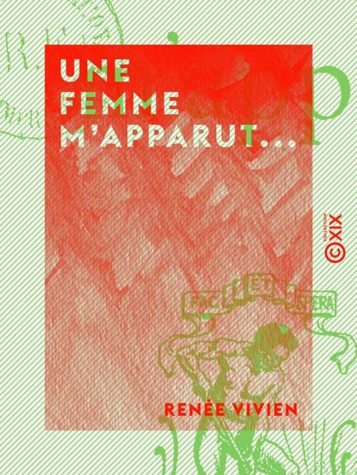 Cover of the book Une femme m'apparut... by Renée Vivien, Collection XIX