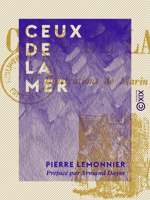 Cover of the book Ceux de la mer by Pierre Lemonnier, Armand Dayot, Collection XIX