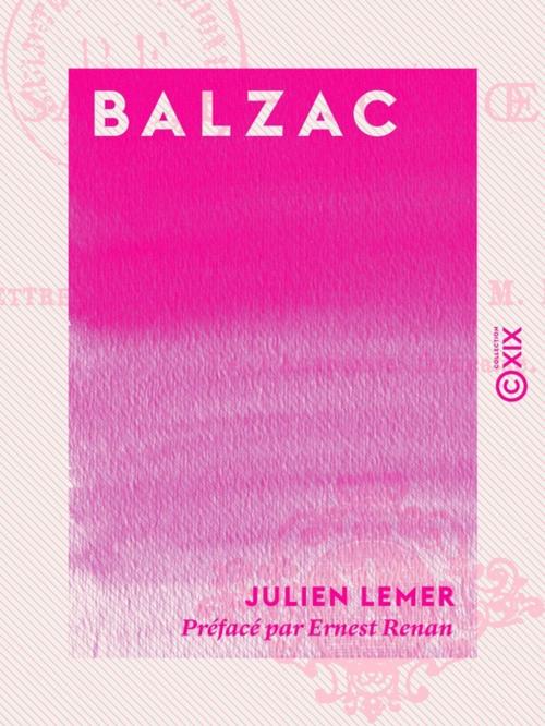 Cover of the book Balzac by Ernest Renan, Julien Lemer, Collection XIX
