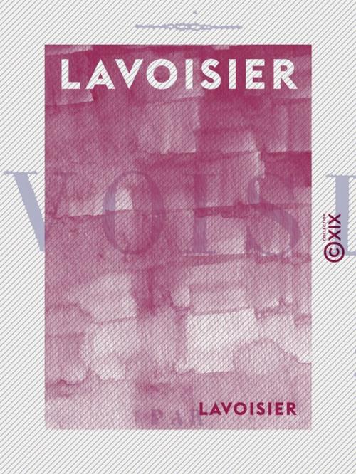 Cover of the book Lavoisier by Albert Lévy, Collection XIX