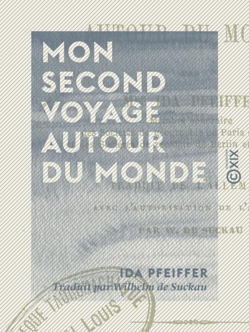 Cover of the book Mon second voyage autour du monde by Ida Pfeiffer, Collection XIX