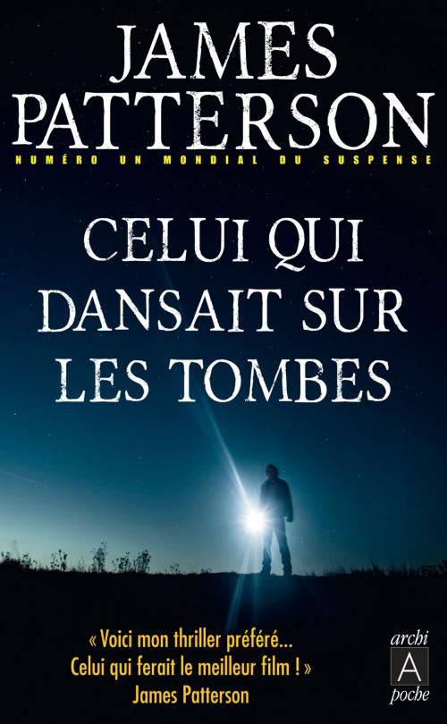 Cover of the book Celui qui dansait sur les tombes by James Patterson, Archipoche