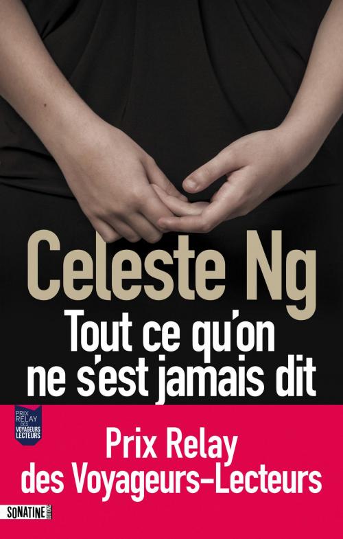 Cover of the book Tout ce qu'on ne s'est jamais dit by Celeste NG, Sonatine