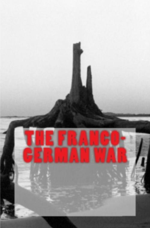Cover of the book The Franco-German War by John Acton, Editions Le Mono