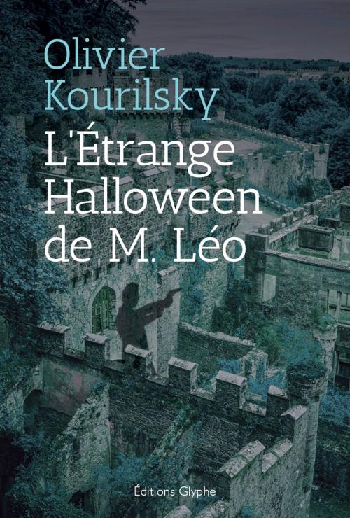 Cover of the book L'Étrange Halloween de M. Léo by Olivier Kourilsky, Éditions Glyphe
