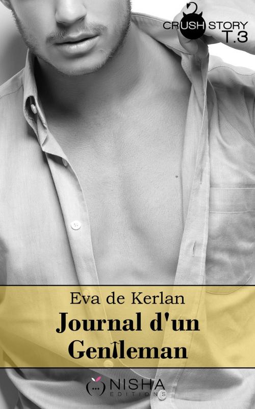 Cover of the book Journal d'un gentleman - tome 3 La retenir by Eva de Kerlan, LES EDITIONS DE L'OPPORTUN