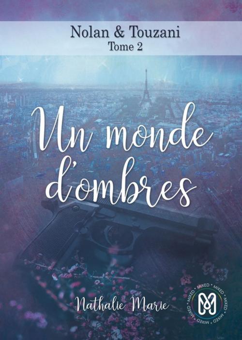 Cover of the book Nolan & Touzani T2 : Un monde d'ombres by Nathalie Marie, Mix Editions