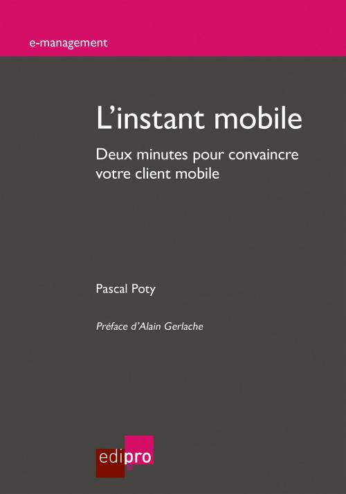Cover of the book L'instant mobile by Pascal Poty, Alain Gerlache, EdiPro