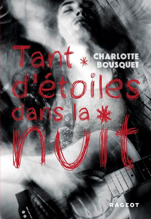 Cover of the book Tant d'étoiles dans la nuit by Charlotte Bousquet, Rageot Editeur