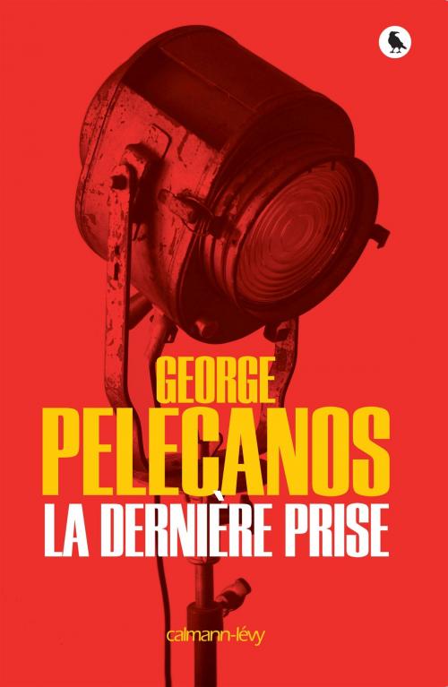Cover of the book La Dernière prise by George Pelecanos, Calmann-Lévy