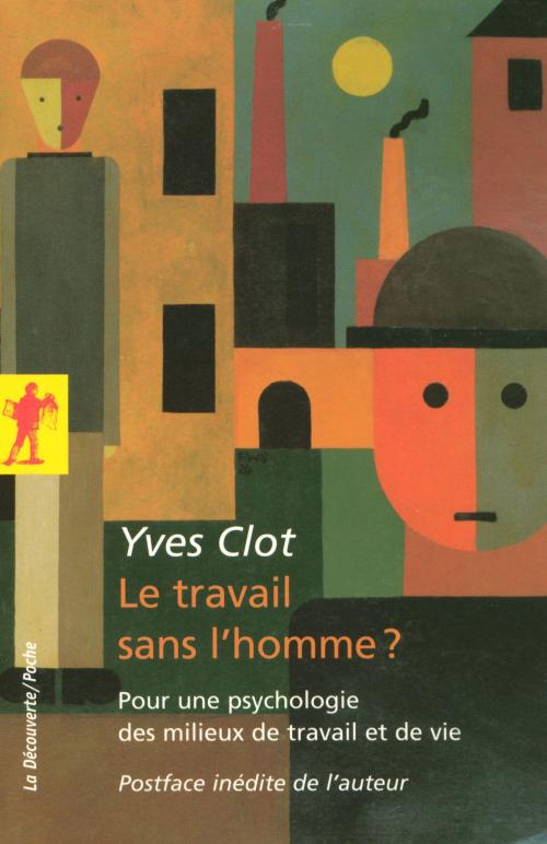 Cover of the book Le travail sans l'homme ? by Yves CLOT, Yves CLOT, La Découverte