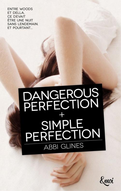 Cover of the book Dangerous Perfection + Simple Perfection by Abbi Glines, Emoi
