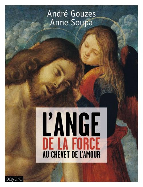 Cover of the book L'Ange de la force by André Gouzes, Anne Soupa, Bayard Culture