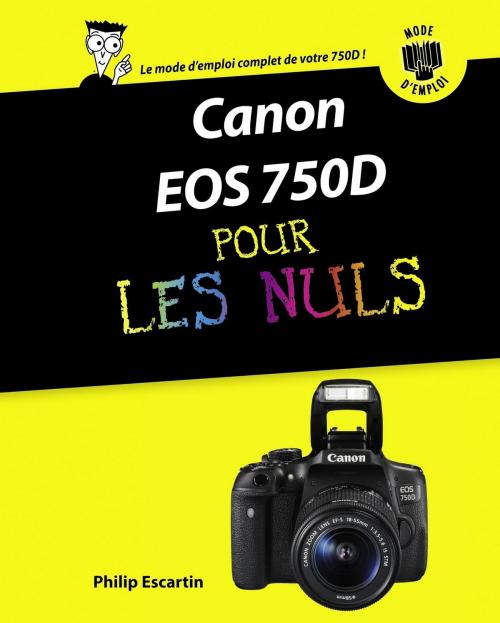 Cover of the book Canon EOS 750D Pas à pas Pour les Nuls by Philip ESCARTIN, edi8