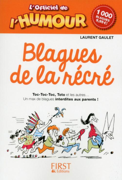Cover of the book L'Officiel de l'humour - Blagues de la récré by Laurent GAULET, edi8