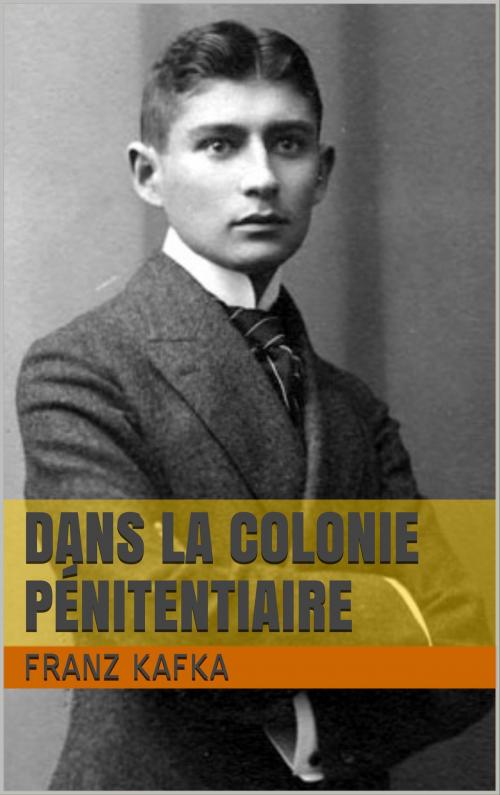 Cover of the book Dans la Colonie pénitentiaire by Franz Kafka, Books on Demand