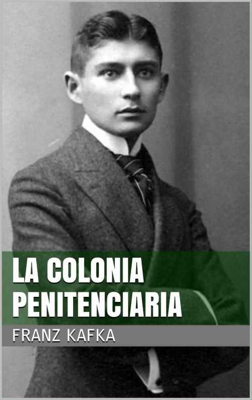 Cover of the book La colonia penitenciaria by Franz Kafka, Books on Demand