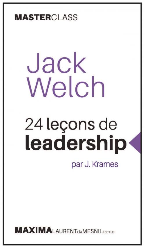 Cover of the book Jack Welch by Jeffrey Krames, Maxima - Laurent du Mesnil éditeur