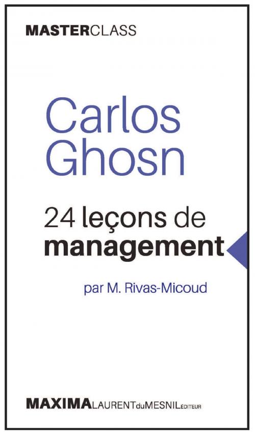 Cover of the book Carlos Ghosn by Miguel Rivas-Micoud, Maxima - Laurent du Mesnil éditeur