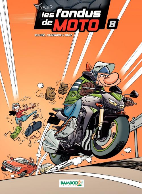Cover of the book Les Fondus de moto by Hervé Richez, Christophe Cazenove, Bloz, Bamboo