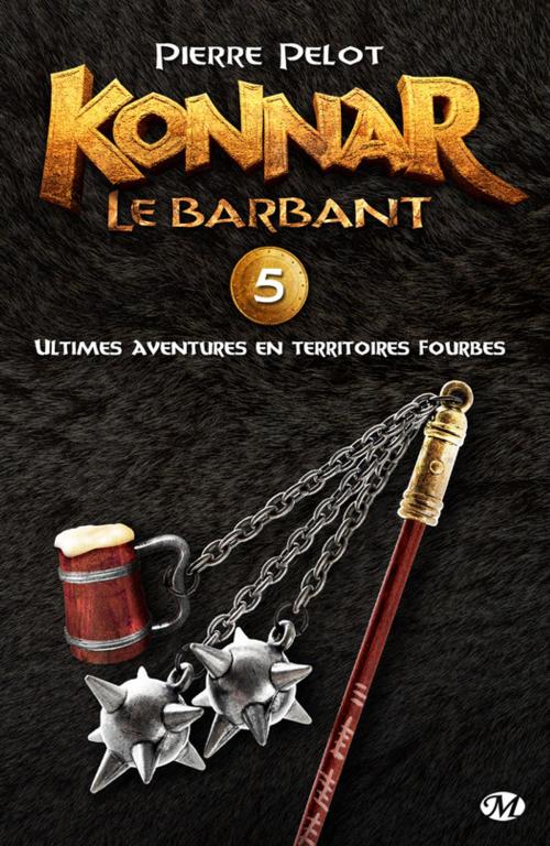 Cover of the book Ultimes aventures en territoires fourbes by Pierre Pelot, Bragelonne