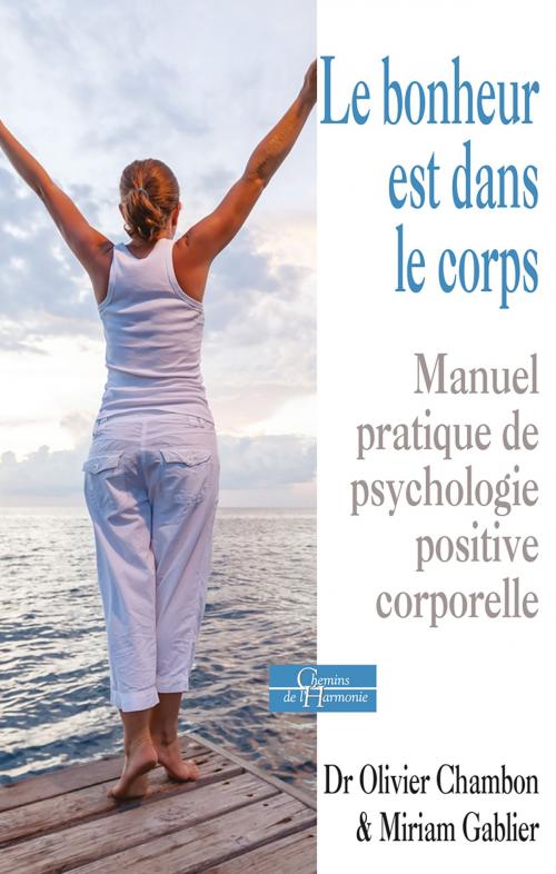 Cover of the book Le bonheur est dans le corps by Olivier Chambon, Miriam Gablier, Dervy