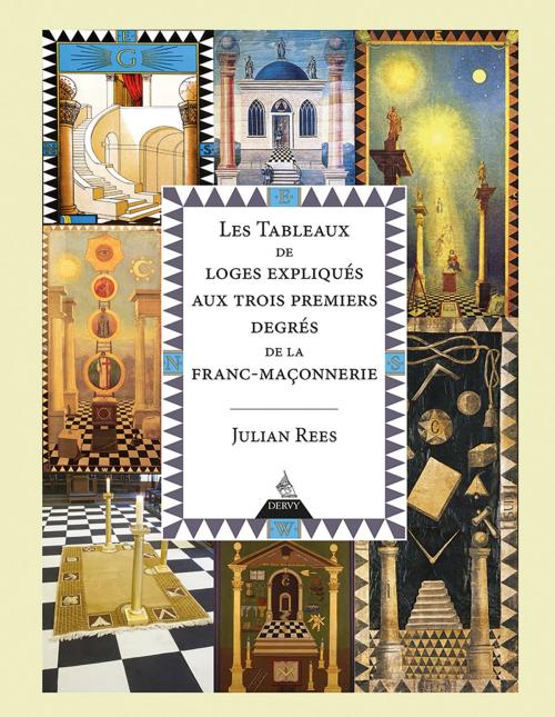 Cover of the book Les tableaux de loges expliqués aux trois premiers degrés de la franc-maçonnerie by Julian Rees, Dervy