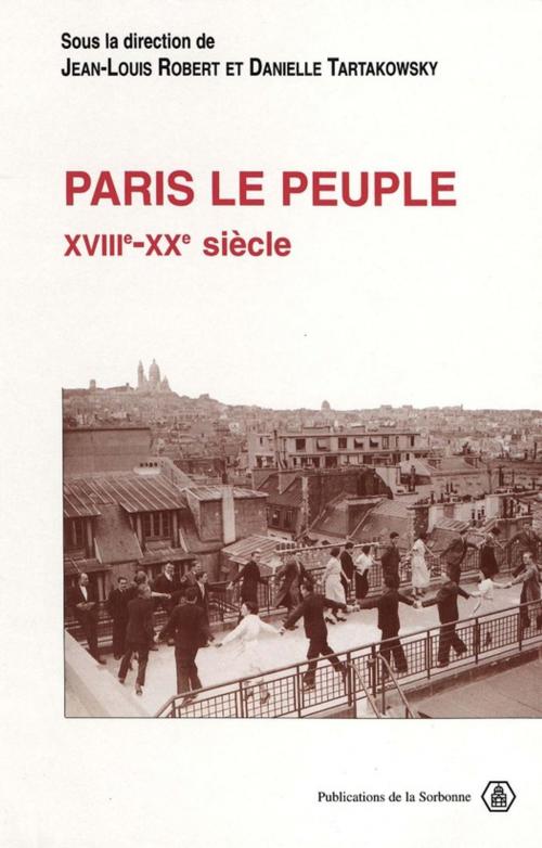 Cover of the book Paris le peuple by Collectif, Éditions de la Sorbonne