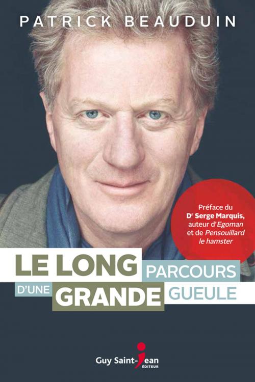 Cover of the book Le long parcours d'une grande gueule by Patrick Beauduin, Guy Saint-Jean Editeur