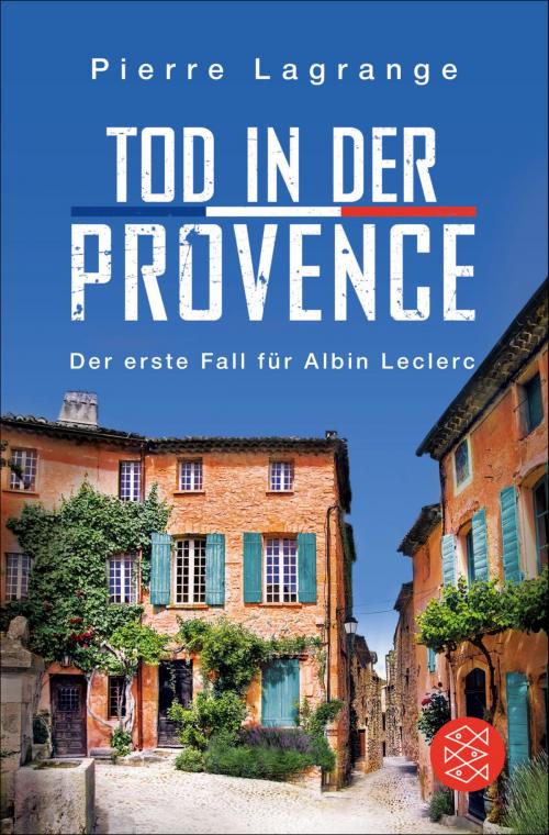 Cover of the book Tod in der Provence by Pierre Lagrange, FISCHER E-Books