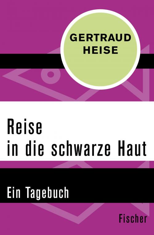 Cover of the book Reise in die schwarze Haut by Gertraud Heise, FISCHER Digital