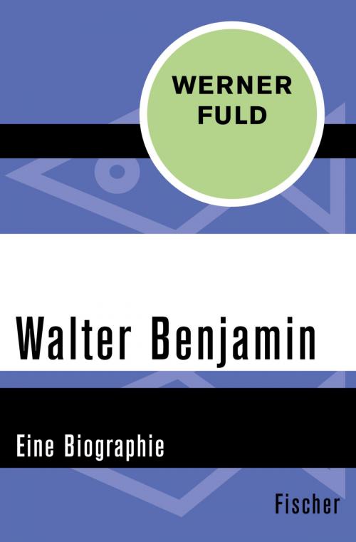Cover of the book Walter Benjamin by Werner Fuld, FISCHER Digital