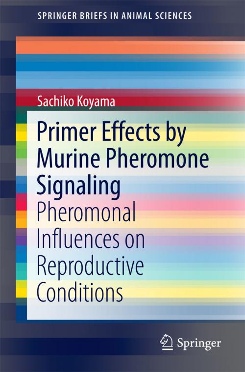 Cover of the book Primer Effects by Murine Pheromone Signaling by Sachiko Koyama, Springer International Publishing